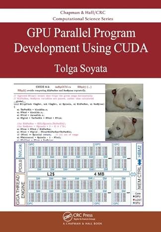 GPU Parallel Program Development Using CUDA (Chapman & Hall/CRC Computational Science) 